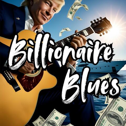 Billionaire Blues