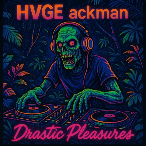 Drastic Pleasures