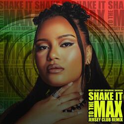 Shake It To The Max (FLY) (Jersey Club Remix)