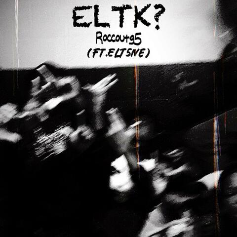 ELTK? (feat. ELT5ive)