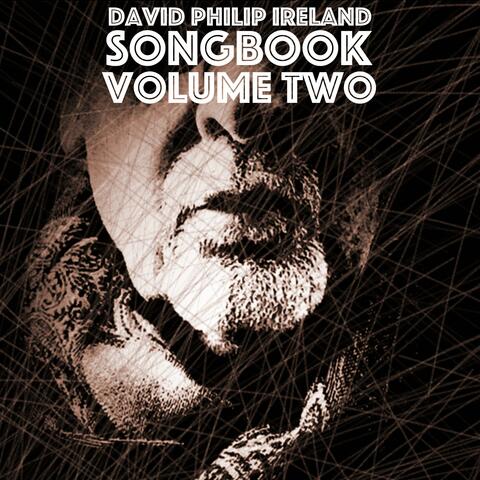 David Philip Ireland Songbook : Volume Two