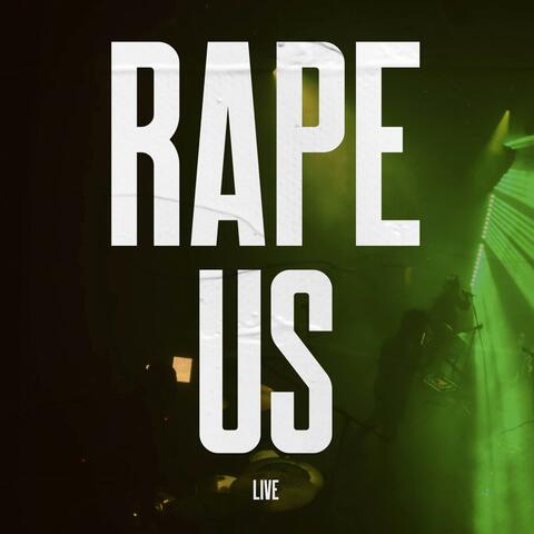 Rape Us (Live)