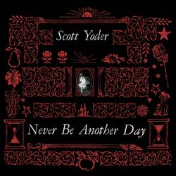 Never Be Another Day