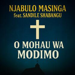 O Mohau Wa Modimo (feat. Sandile Shabangu)