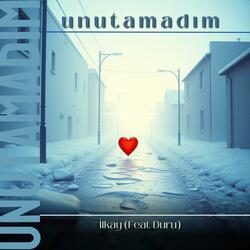 Unutamadım (feat. Duru) (V2)