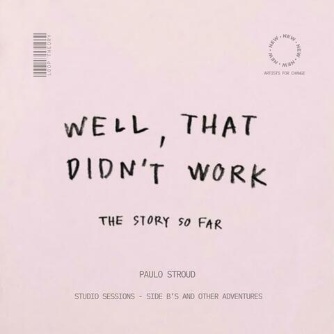 Well, That Didn't Work (Studio Session's Adventures)