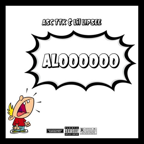 ALOOOOO (feat. ASC TTK)