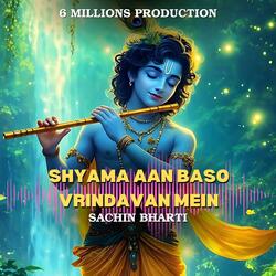Shyama aan baso Vrindavan mein-Sachin Bharti