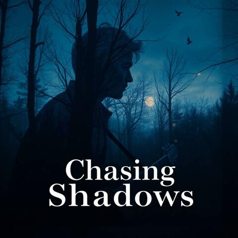 Chasing Shadows
