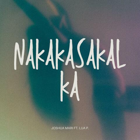 Nakakasakal Ka (feat. Lua P.)