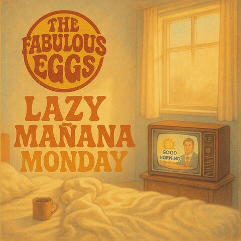 Lazy Mañana Monday