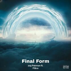 Final Form (feat. Fi$ca)