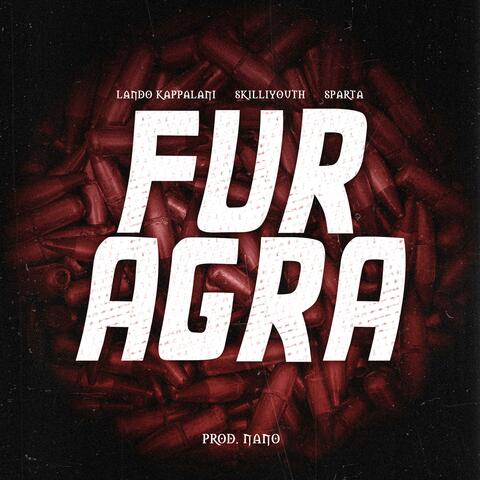 Fur Agra (feat. Skilliyouth & Sparta wildzey)