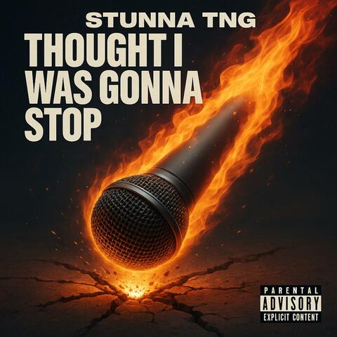 Thought I Was Gonna Stop Freestyle