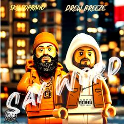 SAY WORD (BREEZE MIX) (feat. DREW BREEZE)