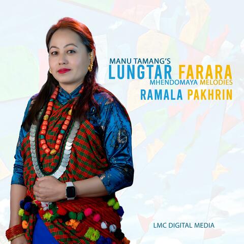 Lungtar Farara (feat. Ramala Pakhrin)