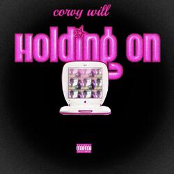 Holding On