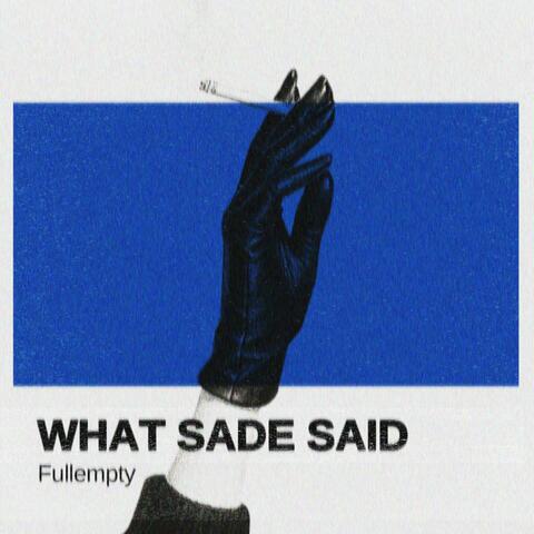 What Sade said