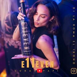E11EVEN (feat. El Ikono)
