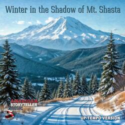 Winter in the Shadow of Mount Shasta (Up-tempo Version)