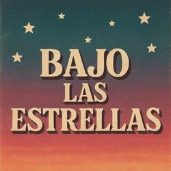 Bajo Las Estrellas