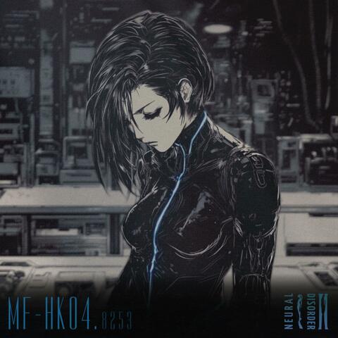 NEURAL DISORDER II Vol. 1 "MF-HK04" No. 8253