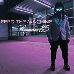 Feed The Machine
