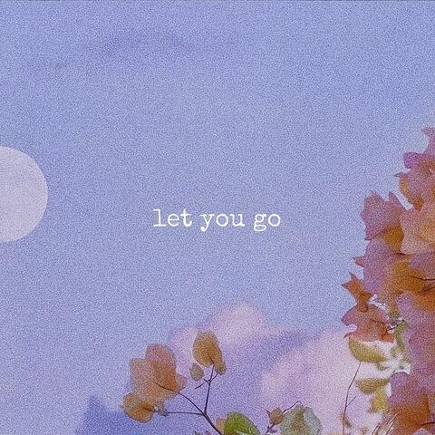 let you go