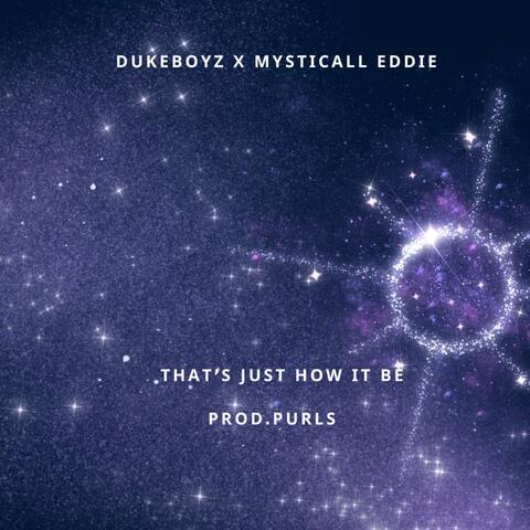 DUKEBOYZ X MYSTICALL EDDIE (THAT'S JUST HOW IT BE)