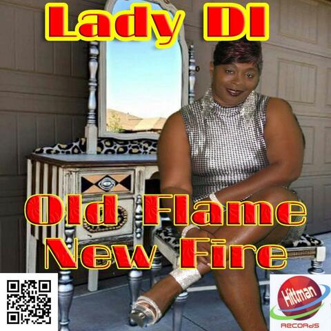 Lady DI-Old Flame New Fire