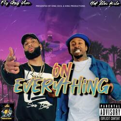 On Everything (feat. Hot Boi Kilo & Fly Guy Vive)