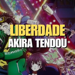 Liberdade (Akira Tendou)