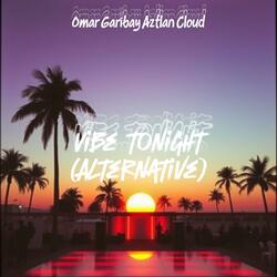 Vibe Tonight (Alternative)