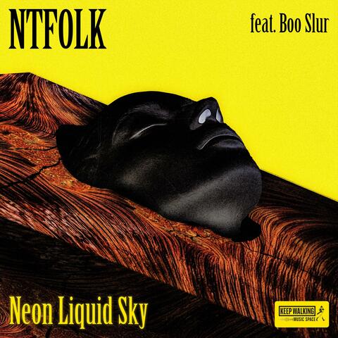 Neon Liquid Sky (feat. Boo SLUR)