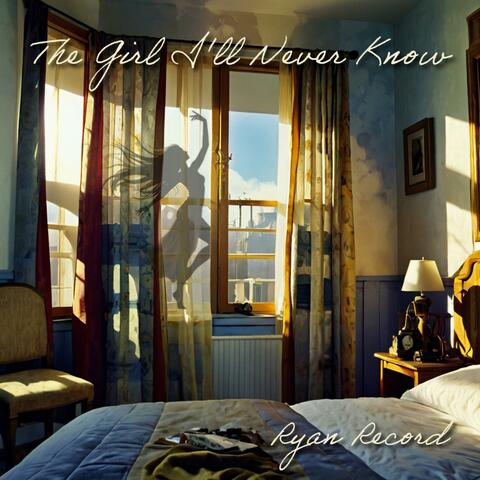The Girl I'll Never Know