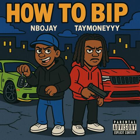 HOW TO BIP (feat. TayMoneyyy)