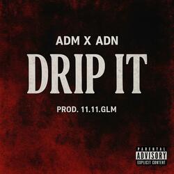 DRIP IT (feat. ADN)
