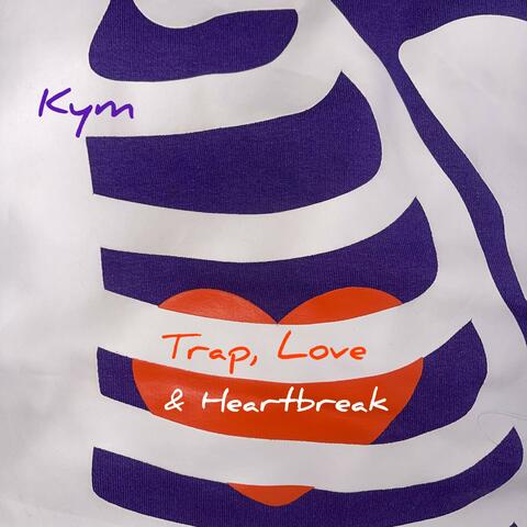 Trap, Love & Heartbreak