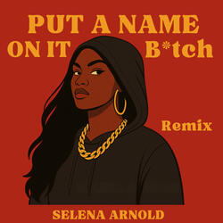 PUT A NAME ON IT BITCH (Special Version Remix)