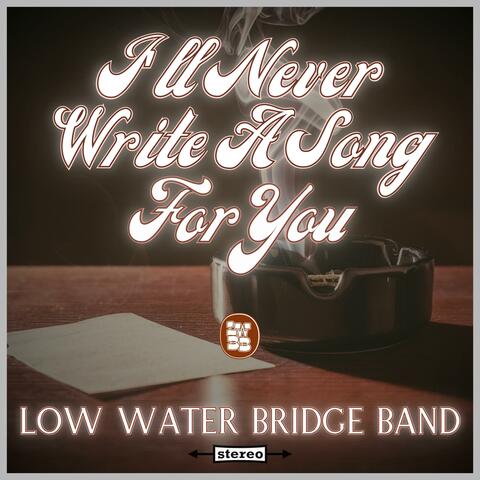 I'll Never Write A Song For You