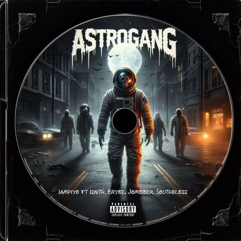 ASTROGANG (feat. Iampiyo, Enyeelhn & Isaith)