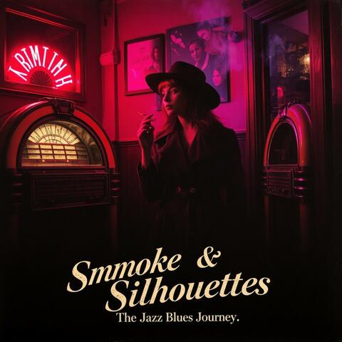 Smoke & Silhouettes Blues&Jazz