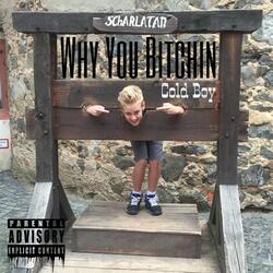 Why You Bitchin