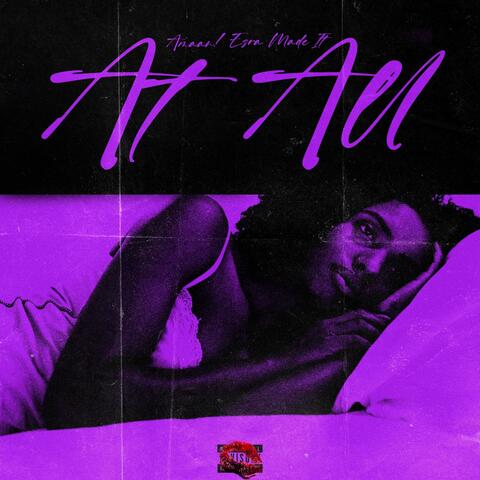 At All! (feat. Ezra Made It)