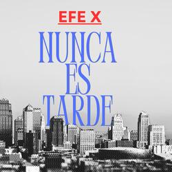 NUNCA ES TARDE