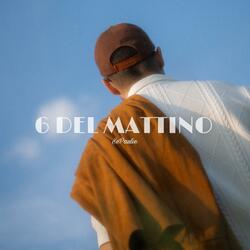 6 del mattino