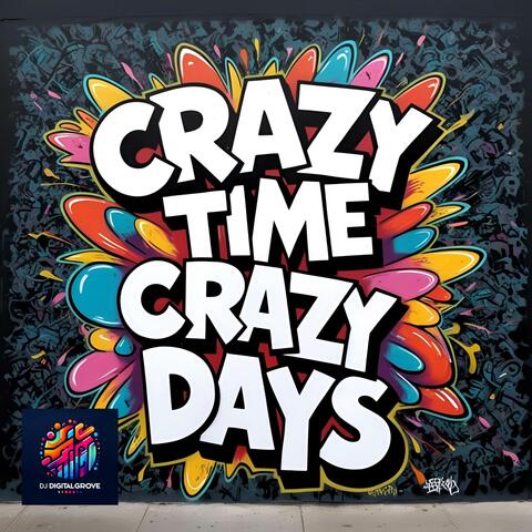 Crazy Time Crazy Days