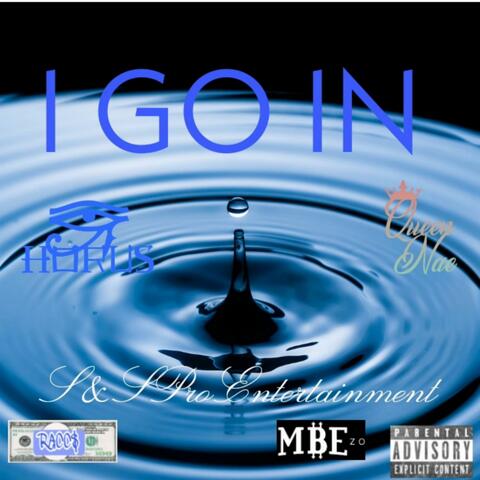 I Go In (feat. Queen Nae, MBE Zo & Racc$)