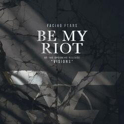 Be My Riot