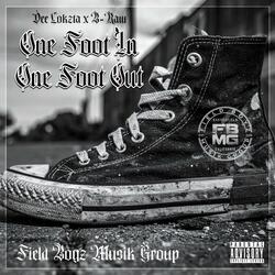 One Foot In One Foot Out (feat. Sonie Nightz)